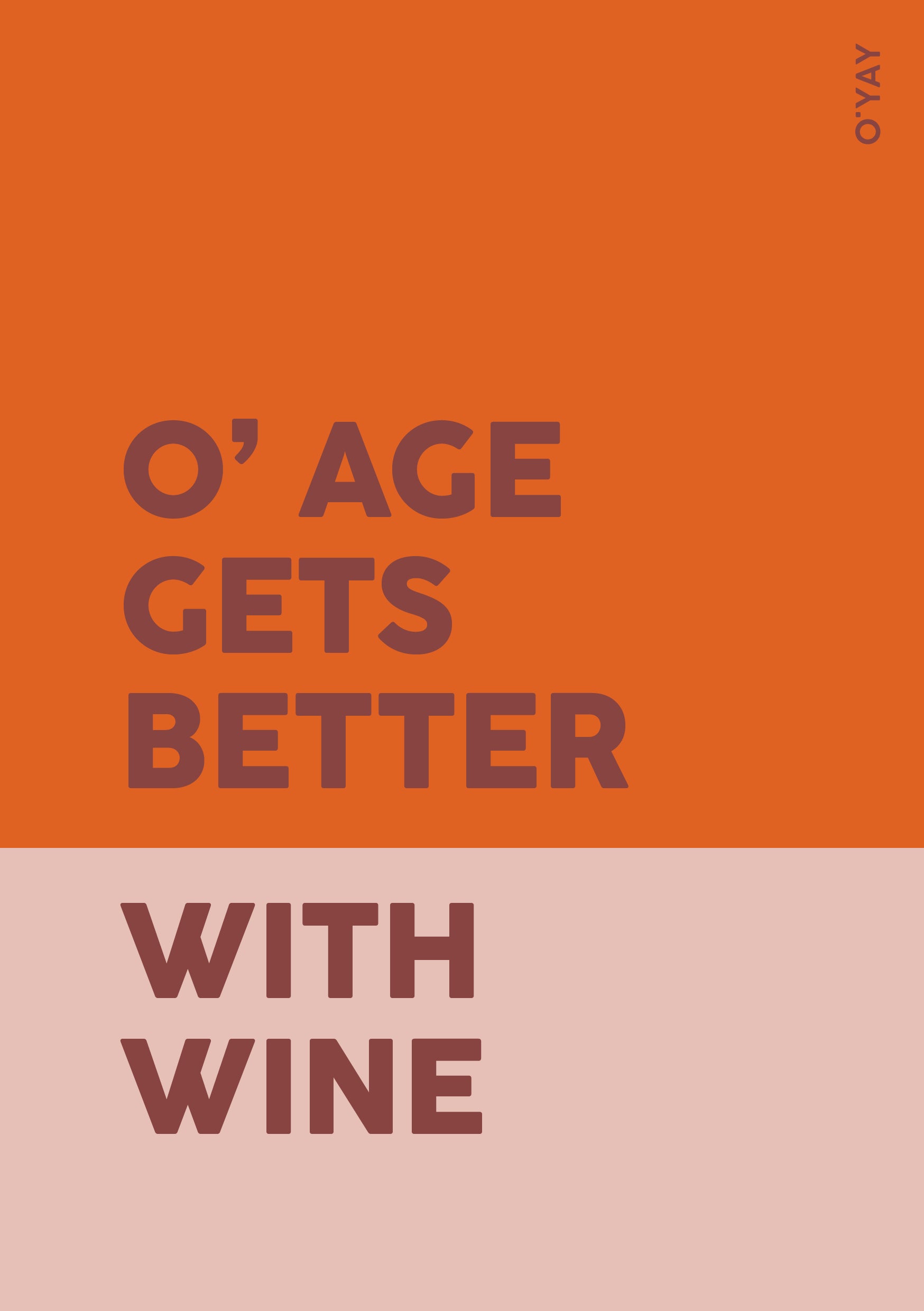 Kort i orange og rosa farver med teksten "O’ age gets better with wine" – en stilfuld og sjov fødselsdagshilsen fra O’YAY.