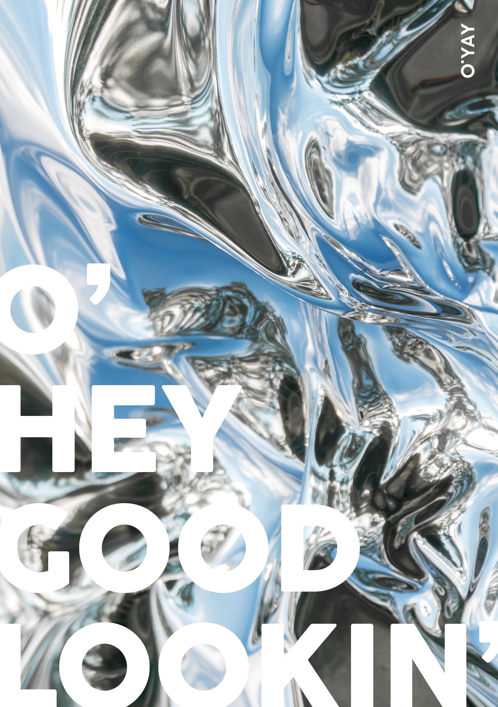 Kort med spejlagtigt, reflekterende baggrund og teksten "O’ hey good lookin’" i hvid – funky og flirtende hilsen fra O’YAY.