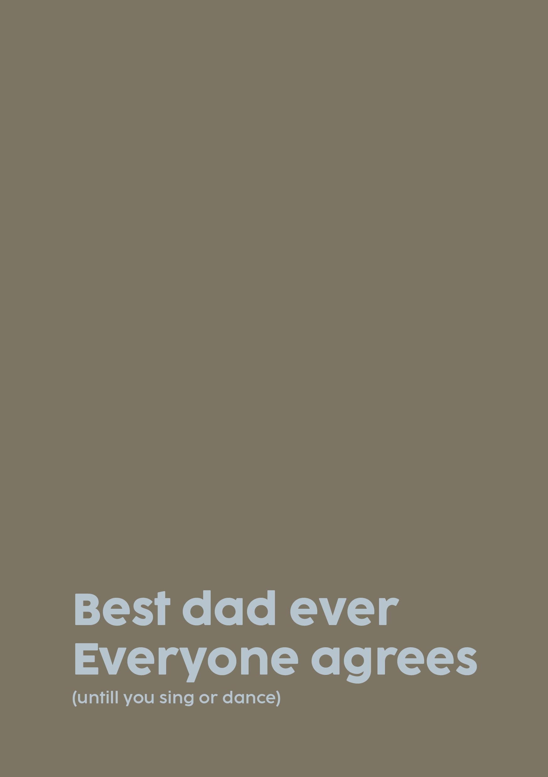 Grønt kort med blå tekst "Best dad ever – until you sing or dance" fra O’YAY – perfekt kort til far med humor.