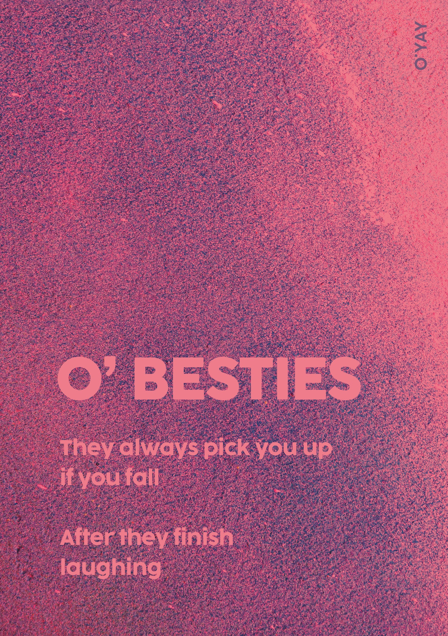 Pink og lilla tekstur-kort med teksten "O’ Besties – they always pick you up… after they finish laughing" – kort til veninde.