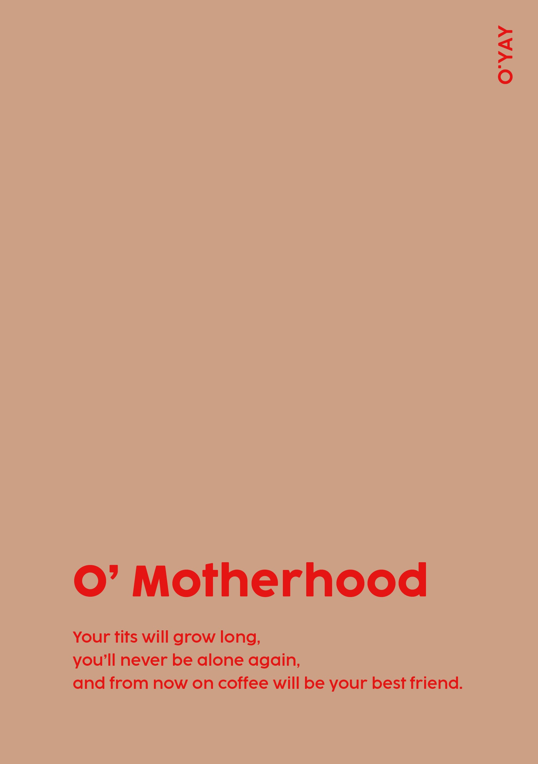 Nude kort med teksten “O’ Motherhood – coffee will be your best friend” – barselskort med ærlig humor.
