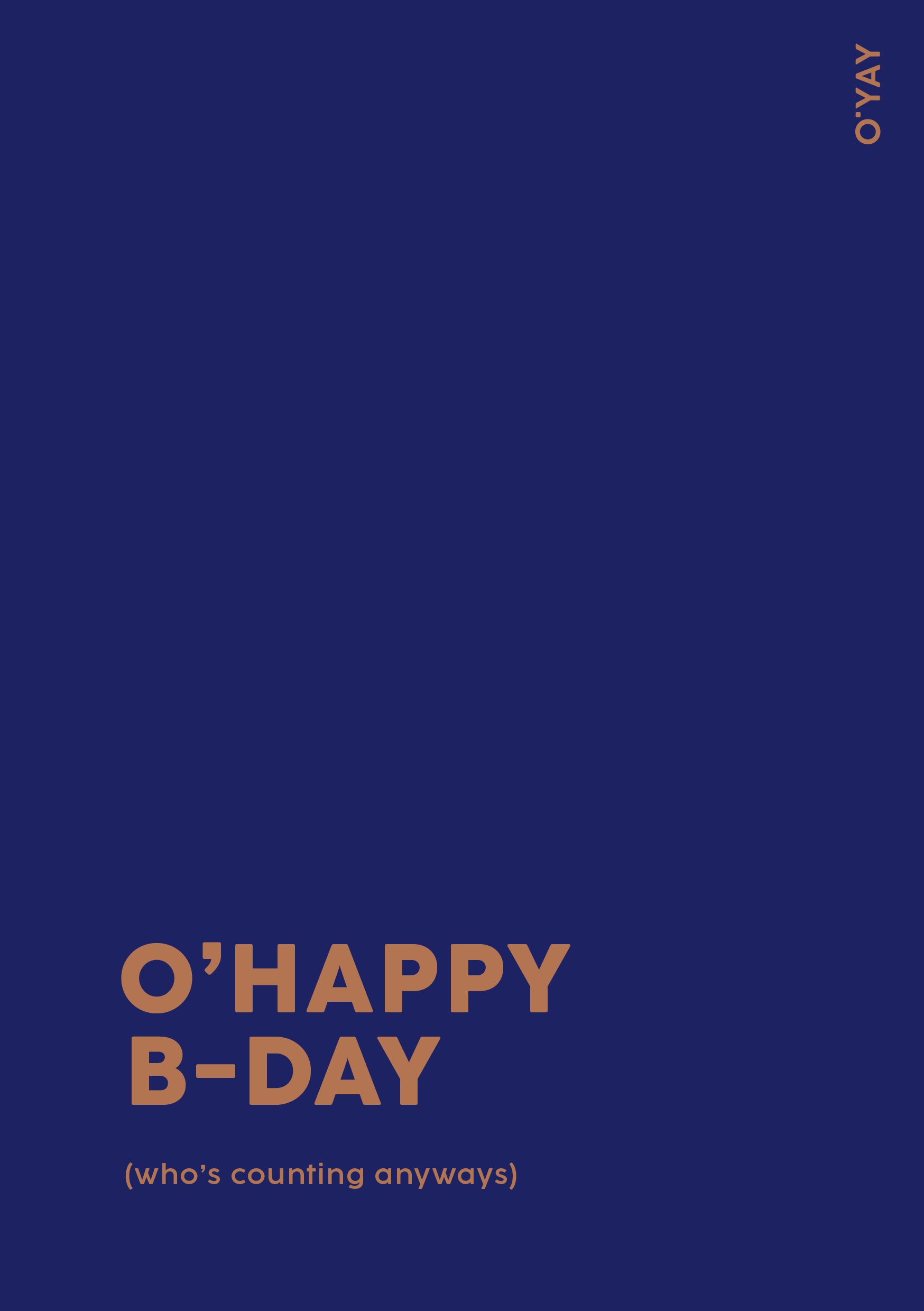 Mørkeblåt kort med teksten “O’HAPPY B-DAY – who’s counting anyways?