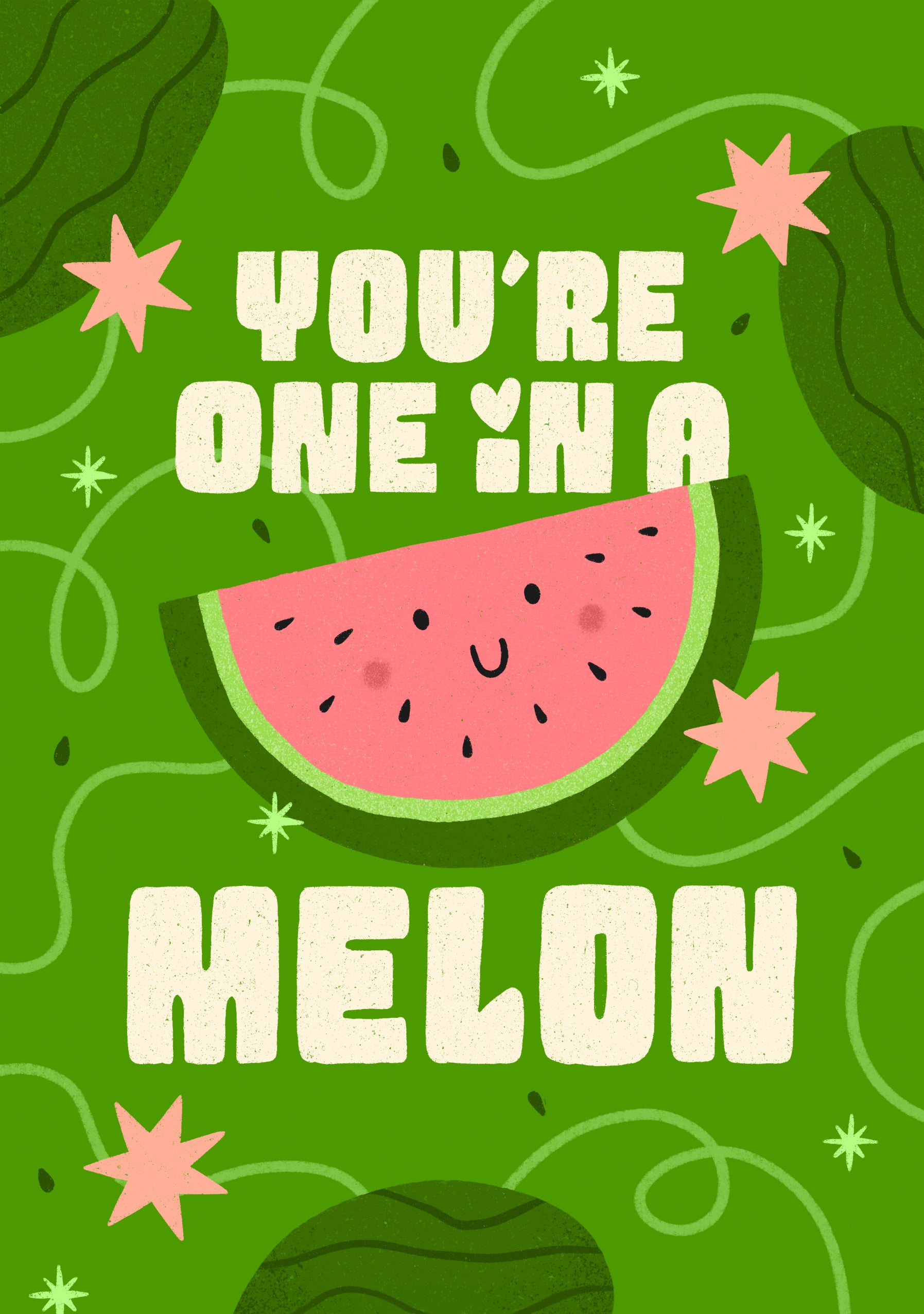 Sjovt kort med teksten "You're One in a Melon" i hvide bogstaver på grøn baggrund med en sød vandmelonillustration.
