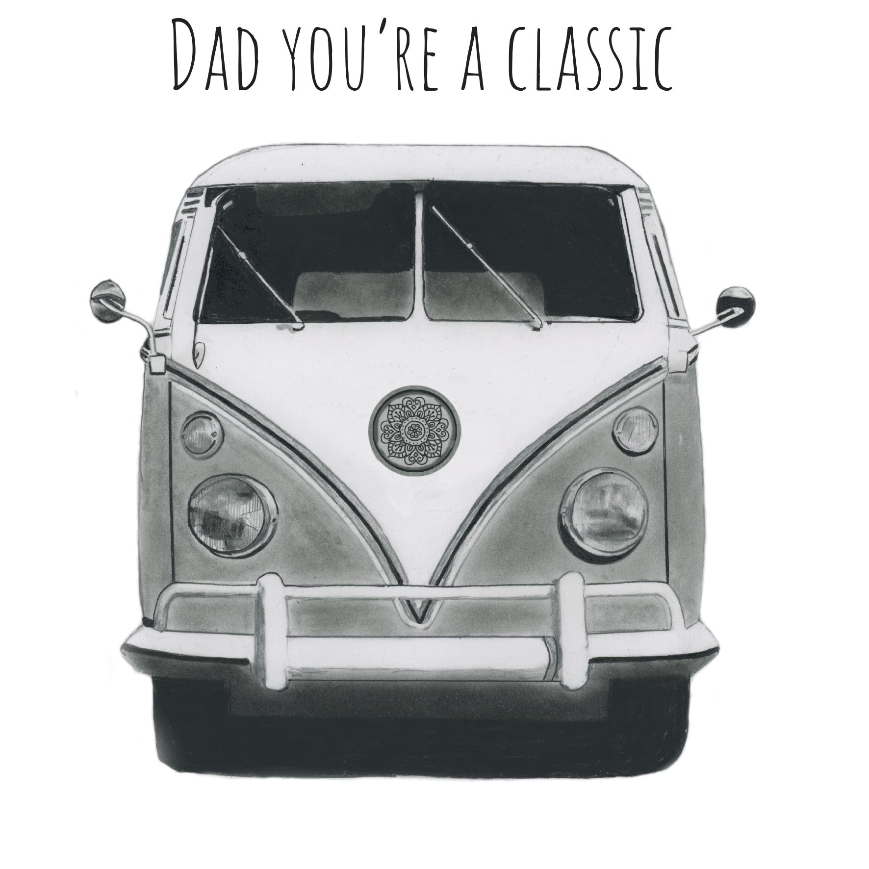 Sort-hvid tegning af klassisk VW campervan med teksten “Dad you’re a classic” – retroinspireret Fars Dags kort af Skip Khangurra.
