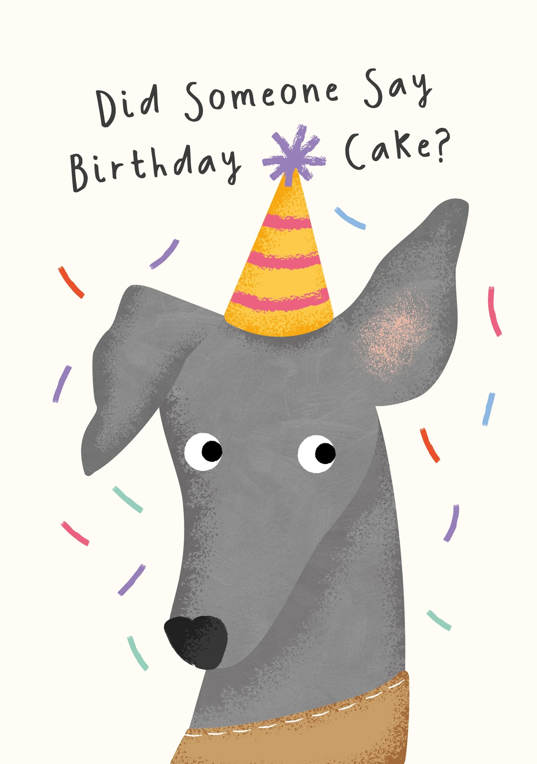 Sjovt fødselsdagskort med illustration af en grå hund iført festhat omgivet af farverigt konfetti og teksten "Did someone say birthday cake?". Perfekt til hundeelskere.