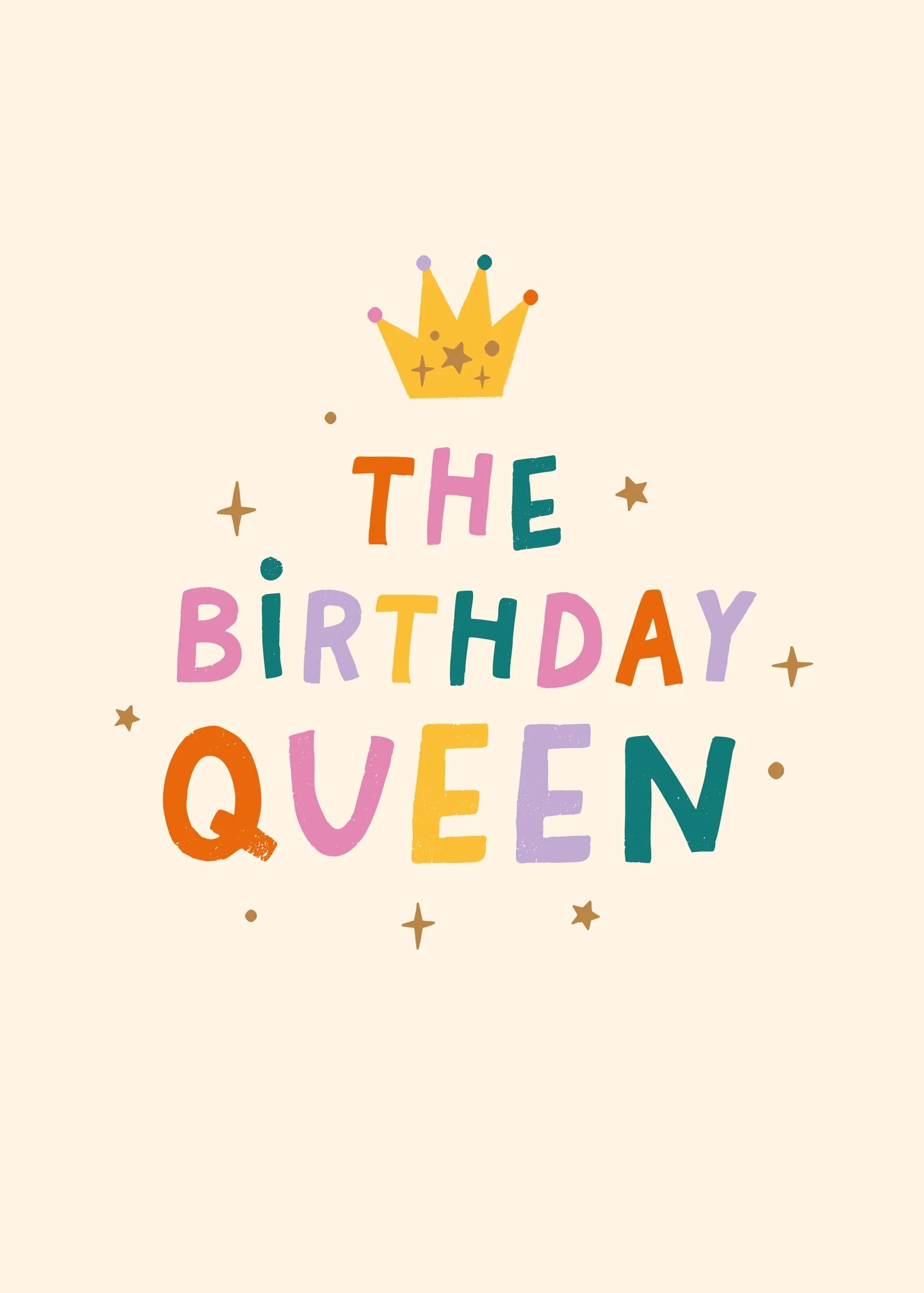 THE BIRTHDAY QUEEN - Farverigt fødselsdagskort til en særlig person