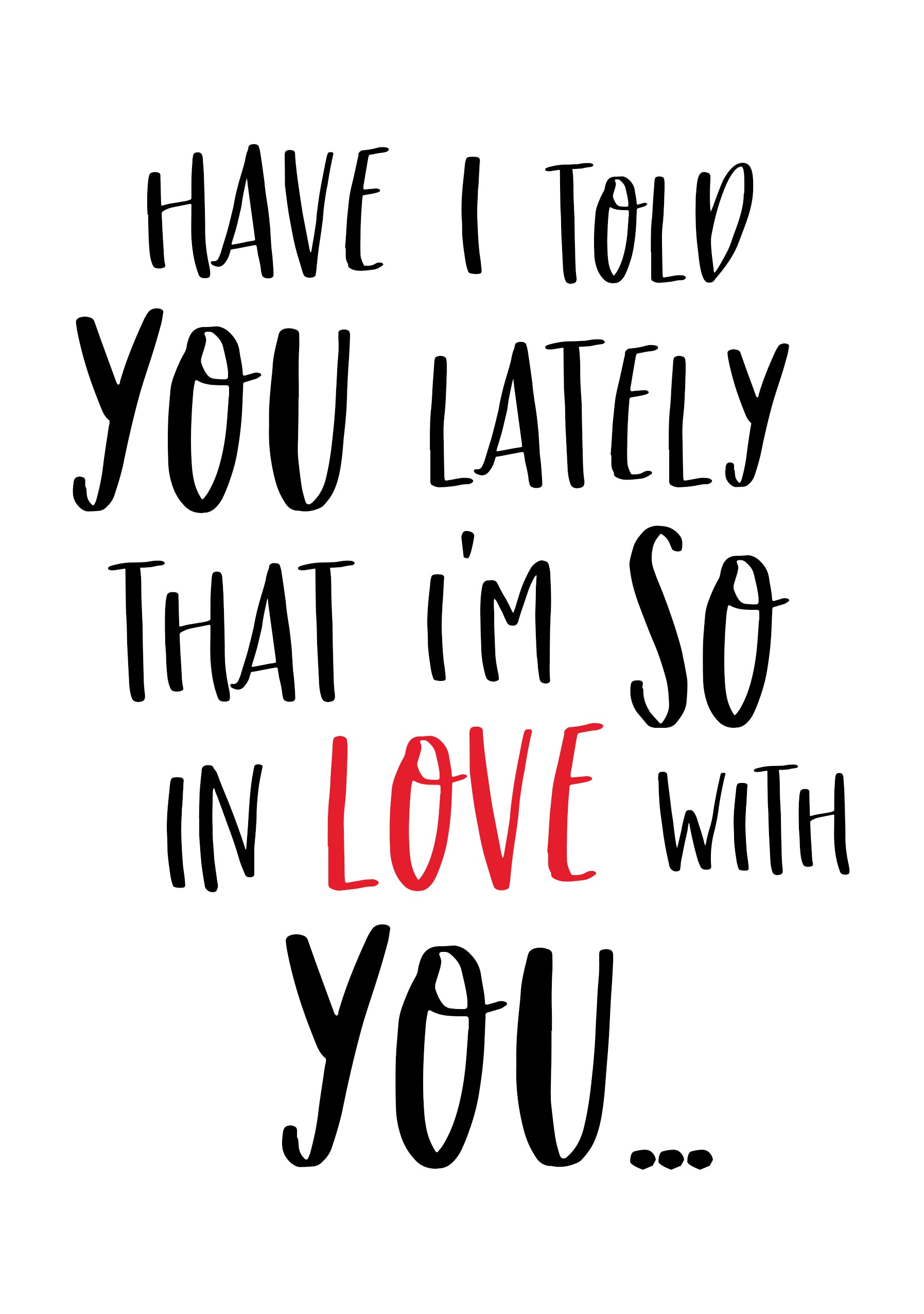 Have I Told You lately