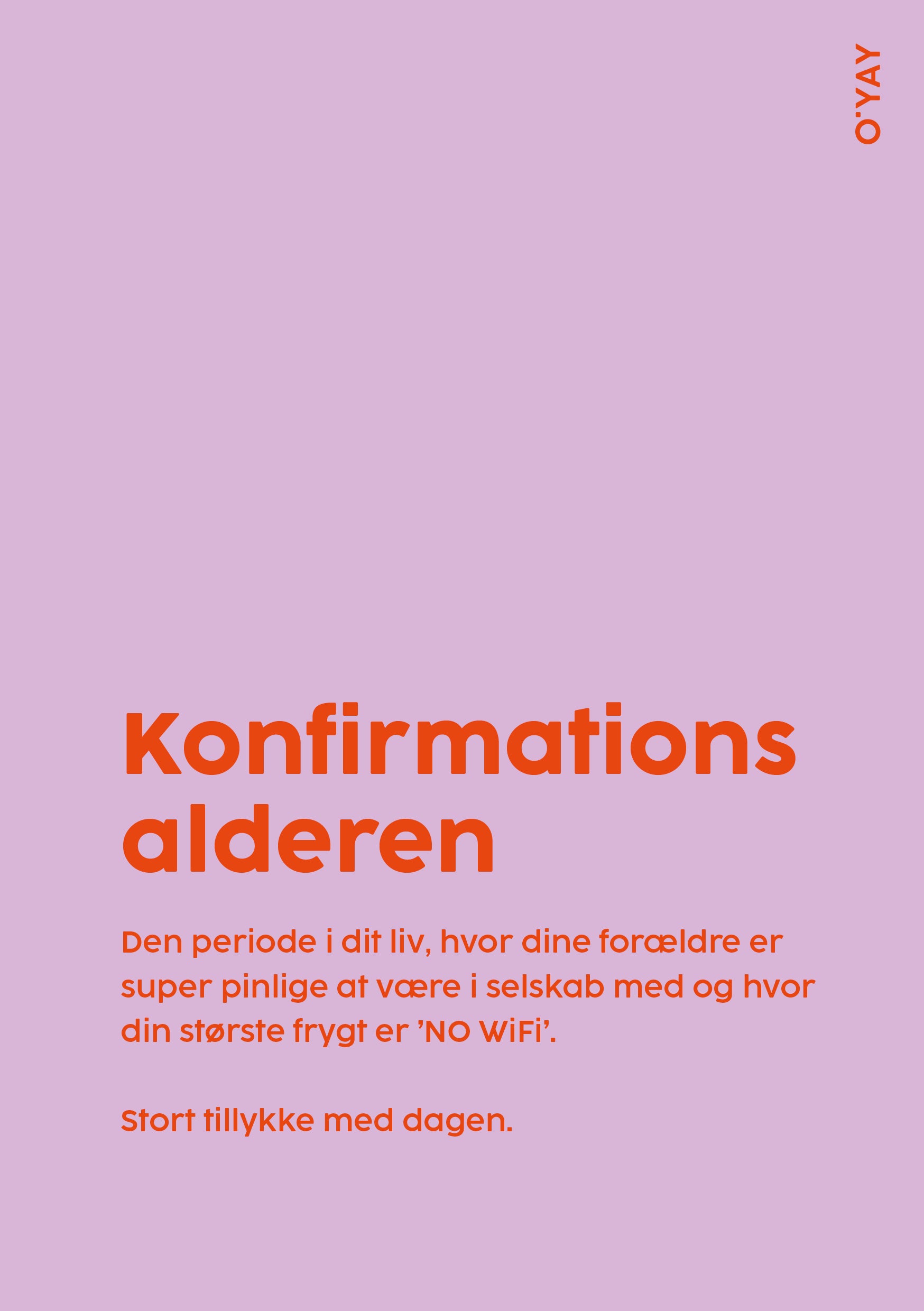 Konfirmationskort med teksten “Konfirmationsalderen” og humoristisk beskrivelse på lilla baggrund. Designet af O'YAY Studio.