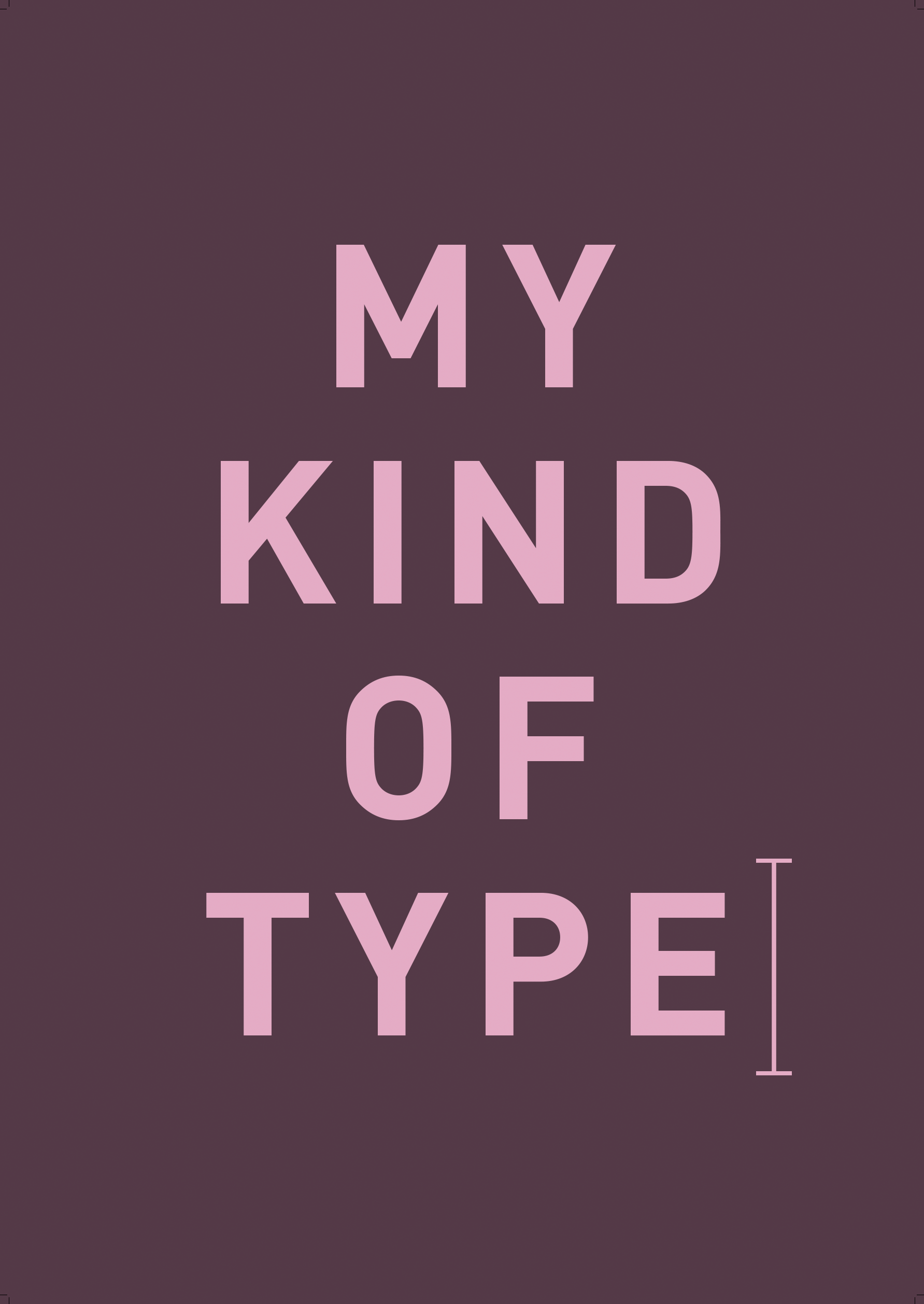 My kind of type