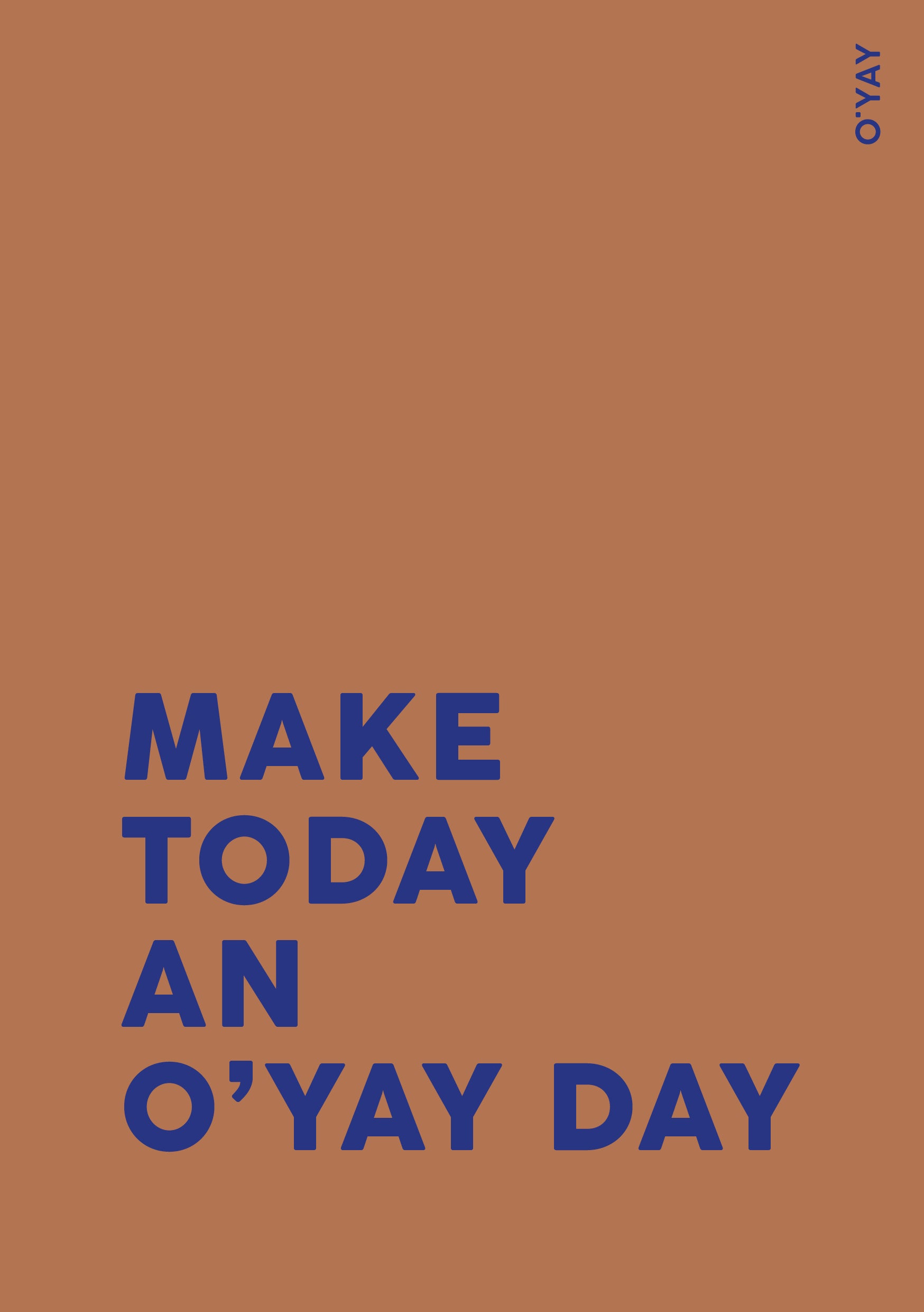 Make today an O’YAY day